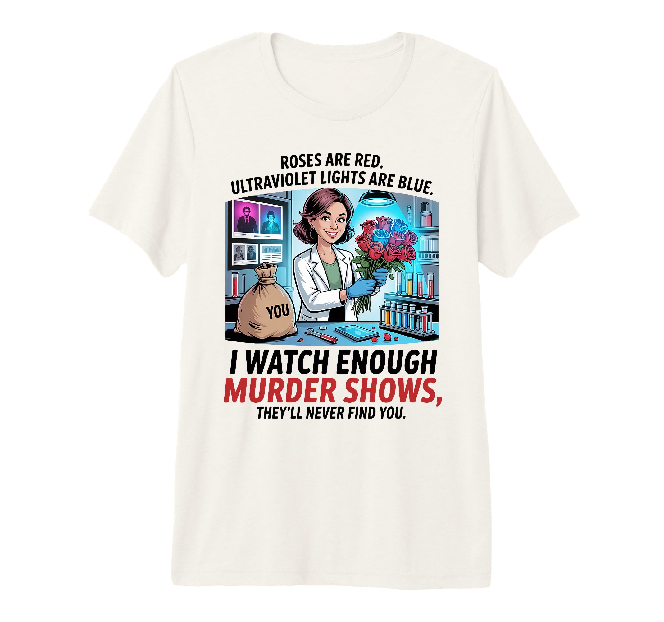 I Watch Enough Murder Shows Theyll T-Shirt - Minimalist Print for Adults - T-Shirt, Sweatshirt, Hoodie