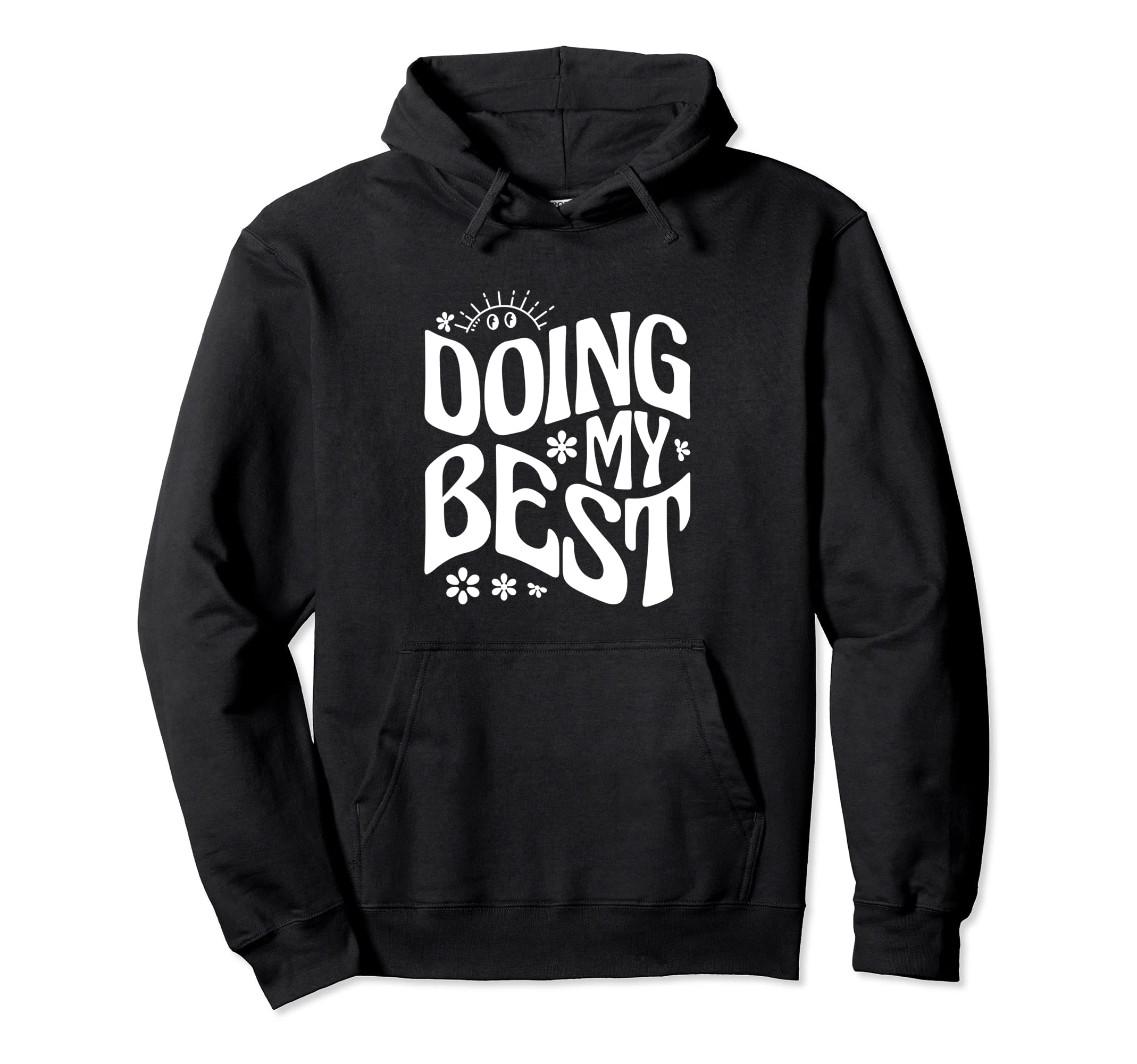 Self Love Doing My Best Hoodie - Minimalist Print Unisex - T-Shirt, Sweatshirt, Hoodie