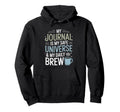 Journal Coffee Writing Self Care Mental Hoodie - Trendy Graphic Unisex - T-Shirt, Sweatshirt, Hoodie