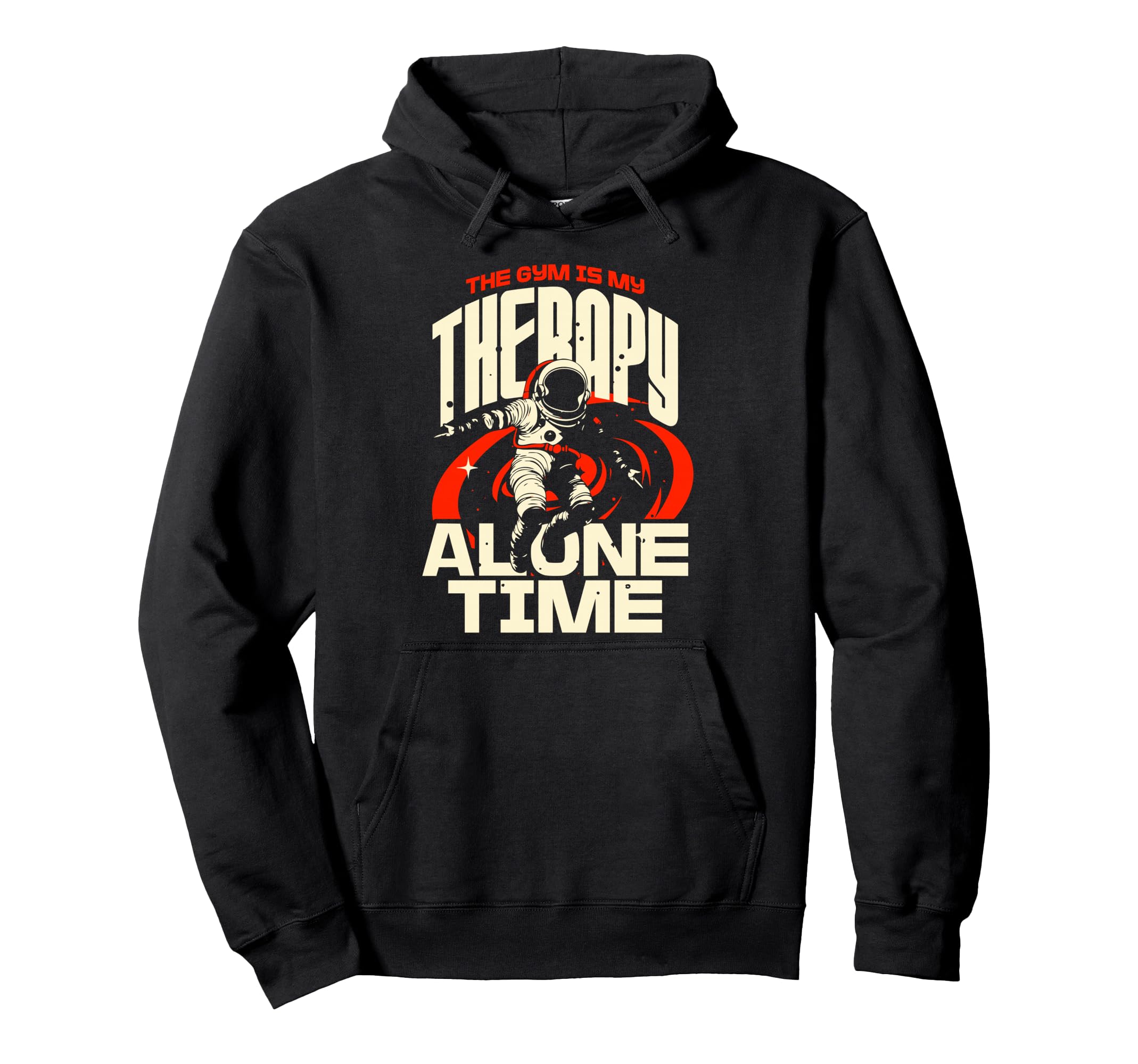 Gym Is My Therapy And Alone Time Self Hoodie - Aesthetic Graphic Unisex - T-Shirt, Sweatshirt, Hoodie