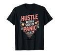 Hustle Side Panic Funny Anxious T-Shirt - Novelty Apparel for Adults - T-Shirt, Sweatshirt, Hoodie