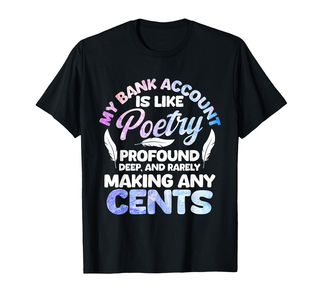 Poetry Poem Author Literature Book T-Shirt - Fun Novelty Design Unisex - T-Shirt, Sweatshirt, Hoodie