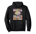 Mental Health Matters Support Mental Hoodie - Casual Everyday Wear Unisex - T-Shirt, Sweatshirt, Hoodie