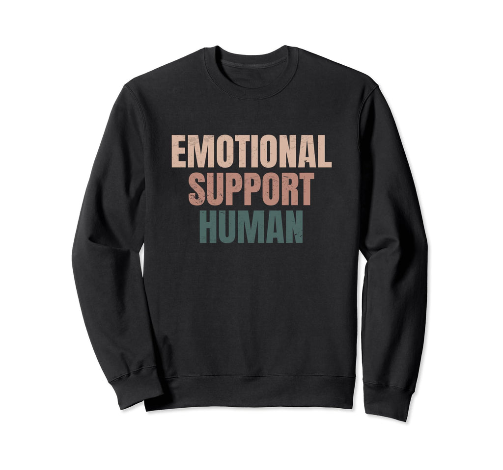Emotional Support Human Mental Sweatshirt - Graphic Print for Adults - T-Shirt, Sweatshirt, Hoodie