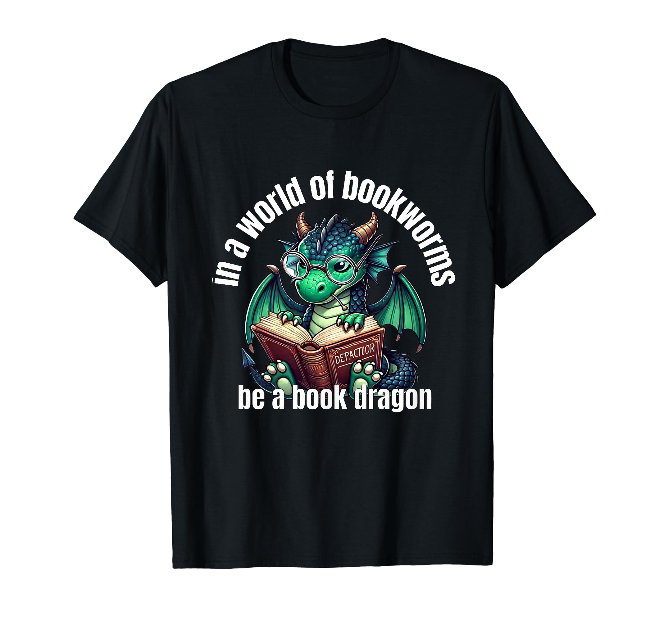 Dragon World Bookworms Be Book Dragon T-Shirt - Custom Art Print Unisex - T-Shirt, Sweatshirt, Hoodie