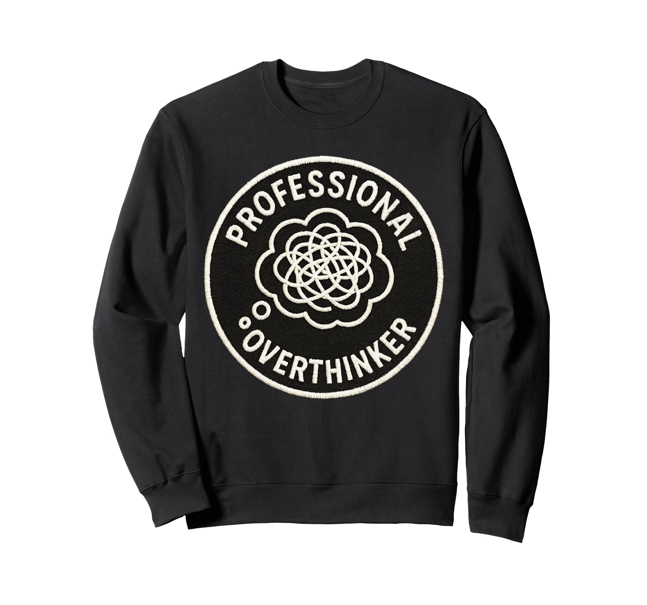 Professional Overthinker Funny Sweatshirt - Casual Everyday Wear for Adults - T-Shirt, Sweatshirt, Hoodie