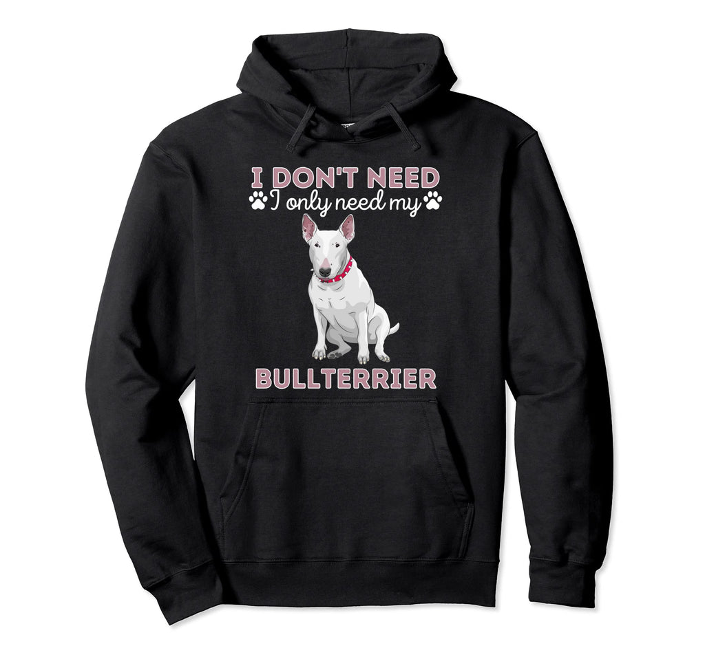 I Dont Need Therapy I Only Need My Hoodie - Novelty Apparel Unisex - T-Shirt, Sweatshirt, Hoodie