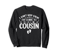 I Cant Keep Calm Im Going To Be Sweatshirt - Graphic Print for Adults - T-Shirt, Sweatshirt, Hoodie