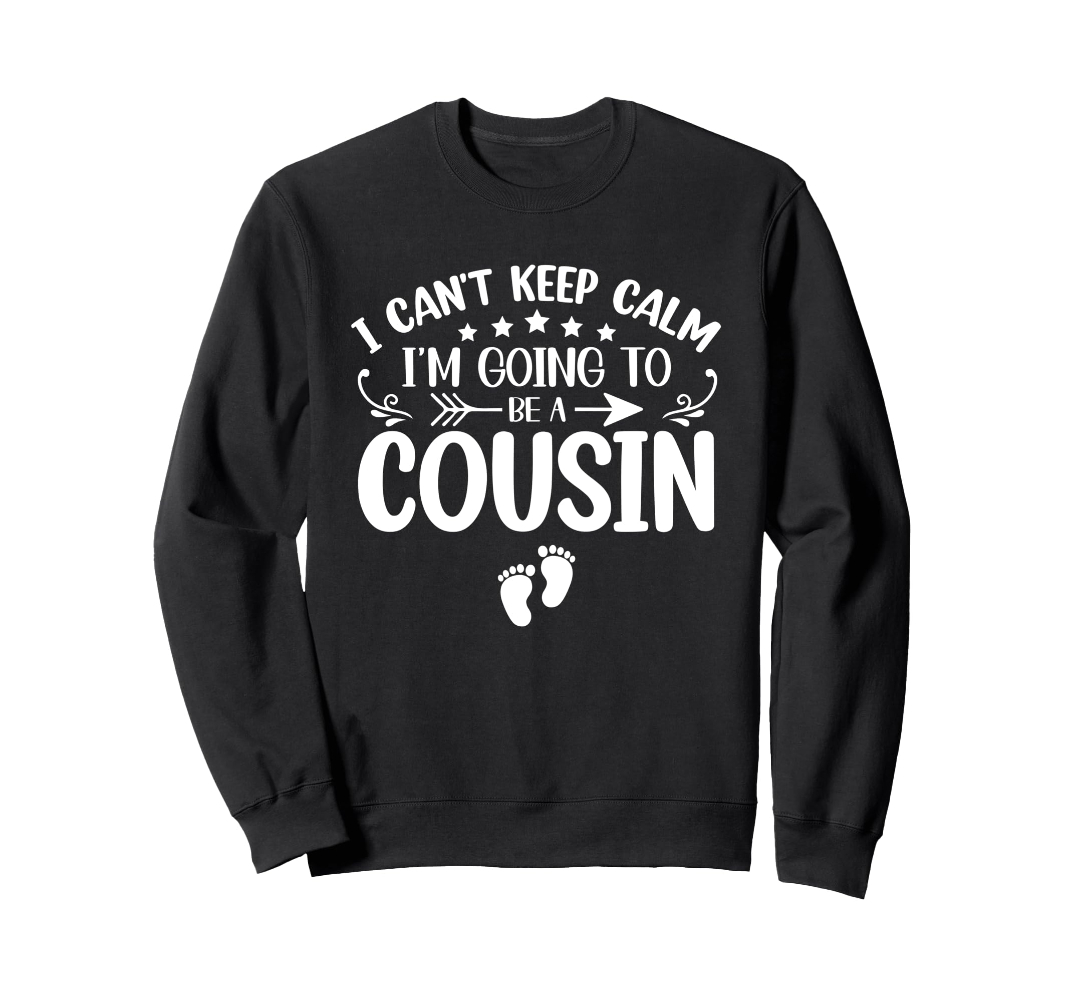 I Cant Keep Calm Im Going To Be Sweatshirt - Graphic Print for Adults - T-Shirt, Sweatshirt, Hoodie
