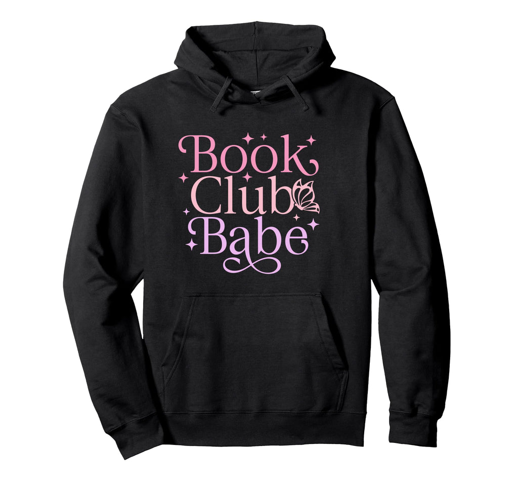 Book Club Babe Book Lover Hoodie - Custom Art Print Unisex - T-Shirt, Sweatshirt, Hoodie