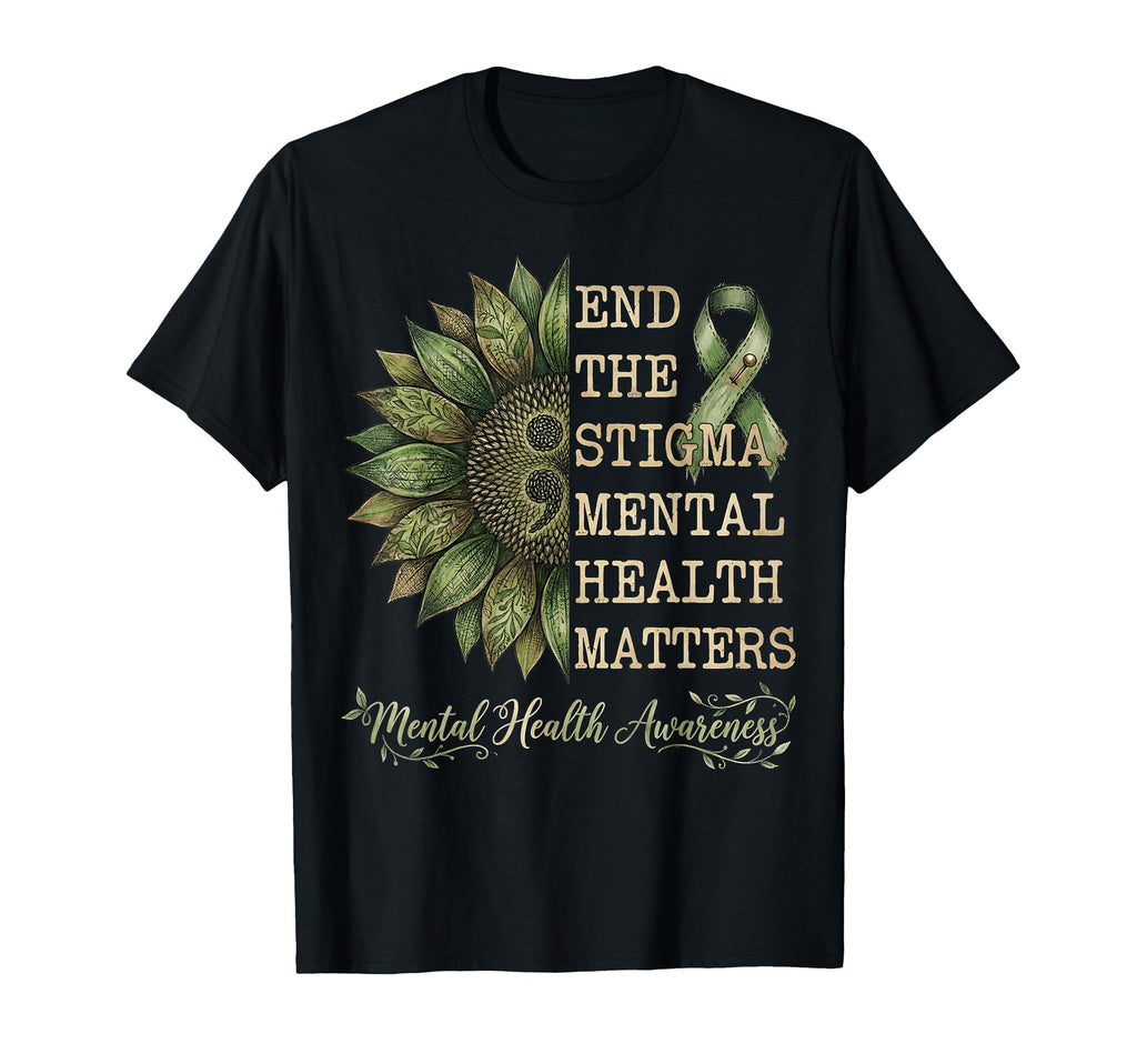 End Stigma Mental Health Matters T-Shirt - Streetwear Style Unisex - T-Shirt, Sweatshirt, Hoodie
