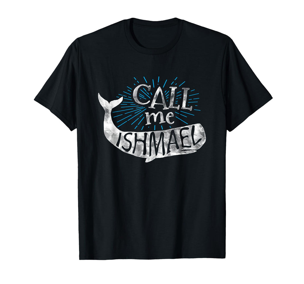 Call Me Ishmael Book Whale Lovers T-Shirt - Custom Art Print for Adults - T-Shirt, Sweatshirt, Hoodie