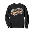 My Energy Is Expensive Sweatshirt - Casual Everyday Wear for Adults - T-Shirt, Sweatshirt, Hoodie
