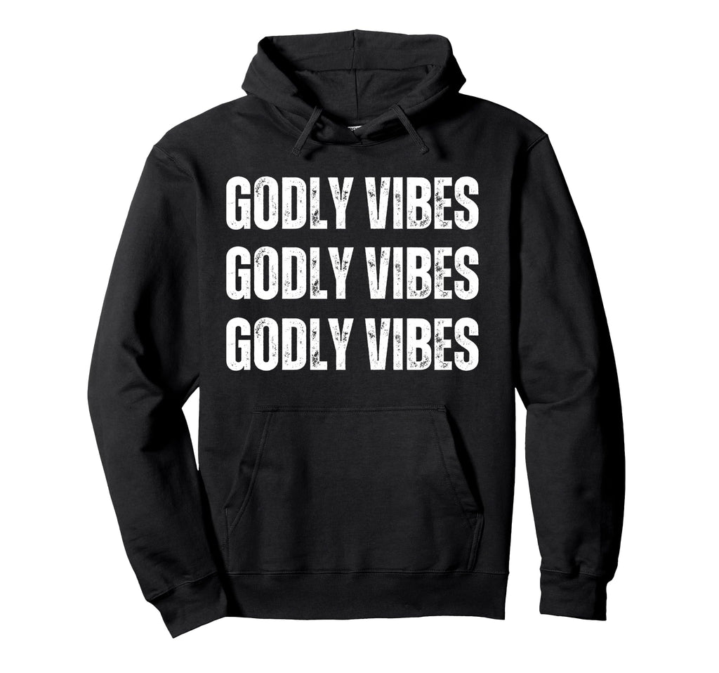 Godly Vibes Hoodie - Graphic Print Men Women - T-Shirt, Sweatshirt, Hoodie
