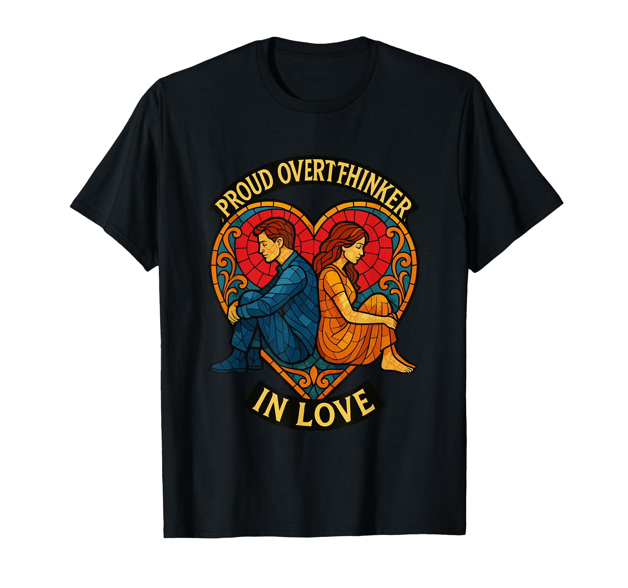 Proud Overthinker Love Stained Couple T-Shirt - Casual Everyday Wear Unisex - T-Shirt, Sweatshirt, Hoodie