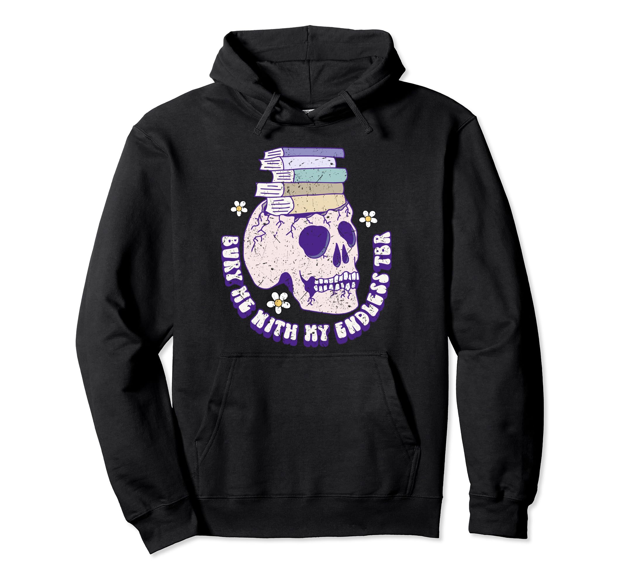 Bibliophile Tbr Bury Me My Endless Hoodie - Fun Novelty Design Men Women - T-Shirt, Sweatshirt, Hoodie