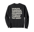 Shakespeare Bard O Hamlet Sweatshirt - Minimalist Print Men Women - T-Shirt, Sweatshirt, Hoodie