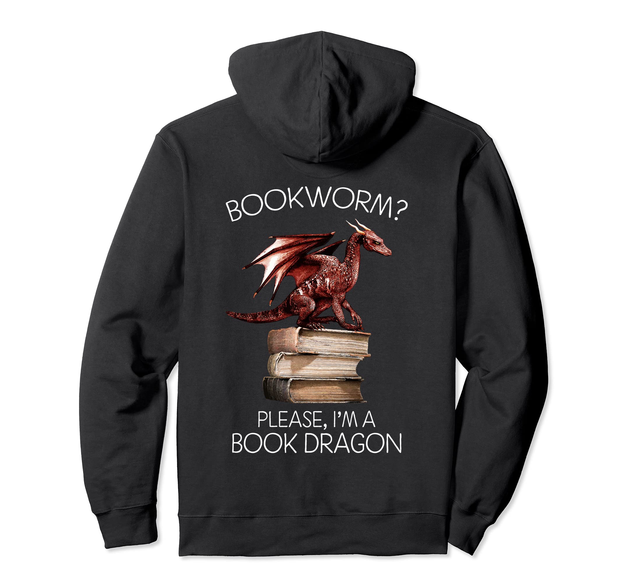 Bookworm Please Im Book Dragon Hoodie - Unique Graphic Unisex - T-Shirt, Sweatshirt, Hoodie