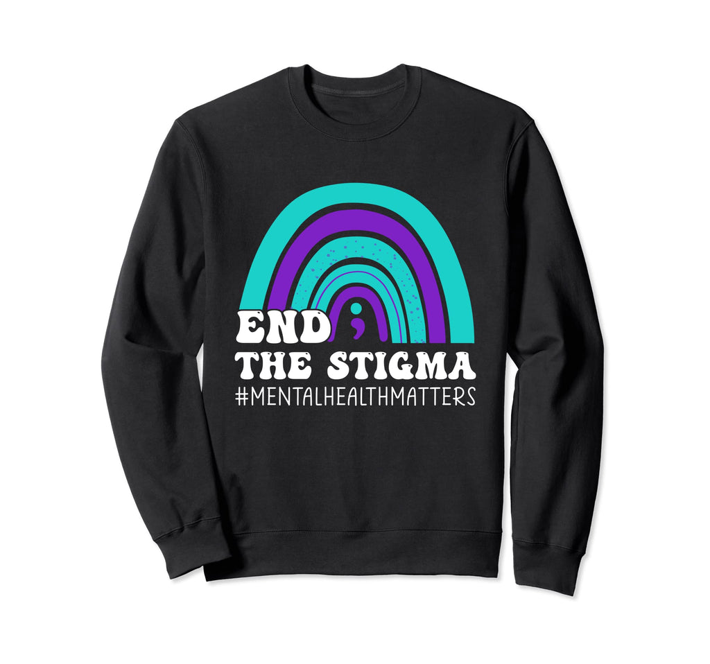 End Stigma Mental Health Mental Health Sweatshirt - Trendy Graphic Unisex - T-Shirt, Sweatshirt, Hoodie