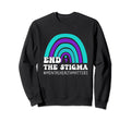 End Stigma Mental Health Mental Health Sweatshirt - Trendy Graphic Unisex - T-Shirt, Sweatshirt, Hoodie