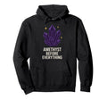 Amethyst Addict Healing Crystal Energy Hoodie - Streetwear Style Men Women - T-Shirt, Sweatshirt, Hoodie