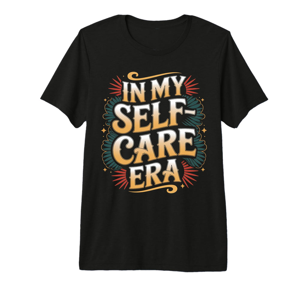 My Self Care Era Tri Blend T-Shirt - Streetwear Style for Adults - T-Shirt, Sweatshirt, Hoodie