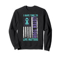 I Have Time To Listen Life Matters Sweatshirt - Custom Art Print Unisex - T-Shirt, Sweatshirt, Hoodie