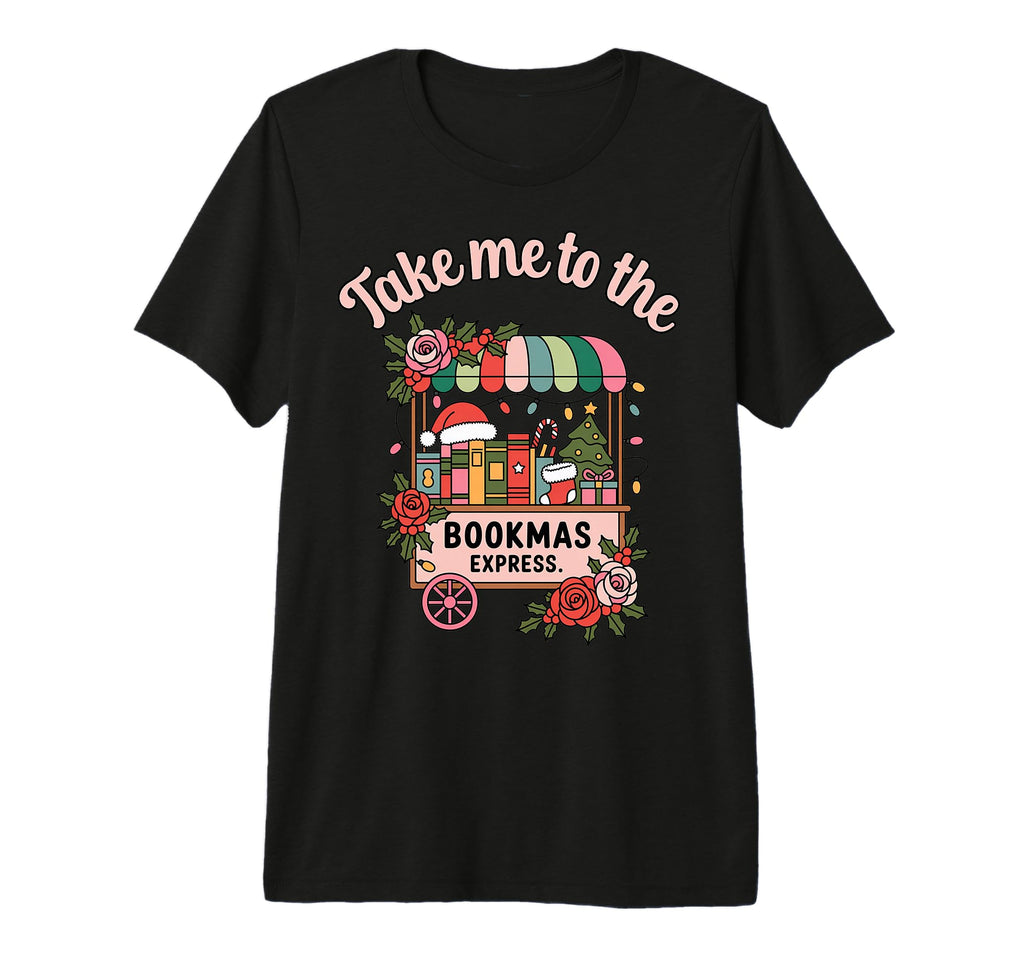 Take Me To Bookmas Express Book Lover T-Shirt - Minimalist Print Men Women - T-Shirt, Sweatshirt, Hoodie