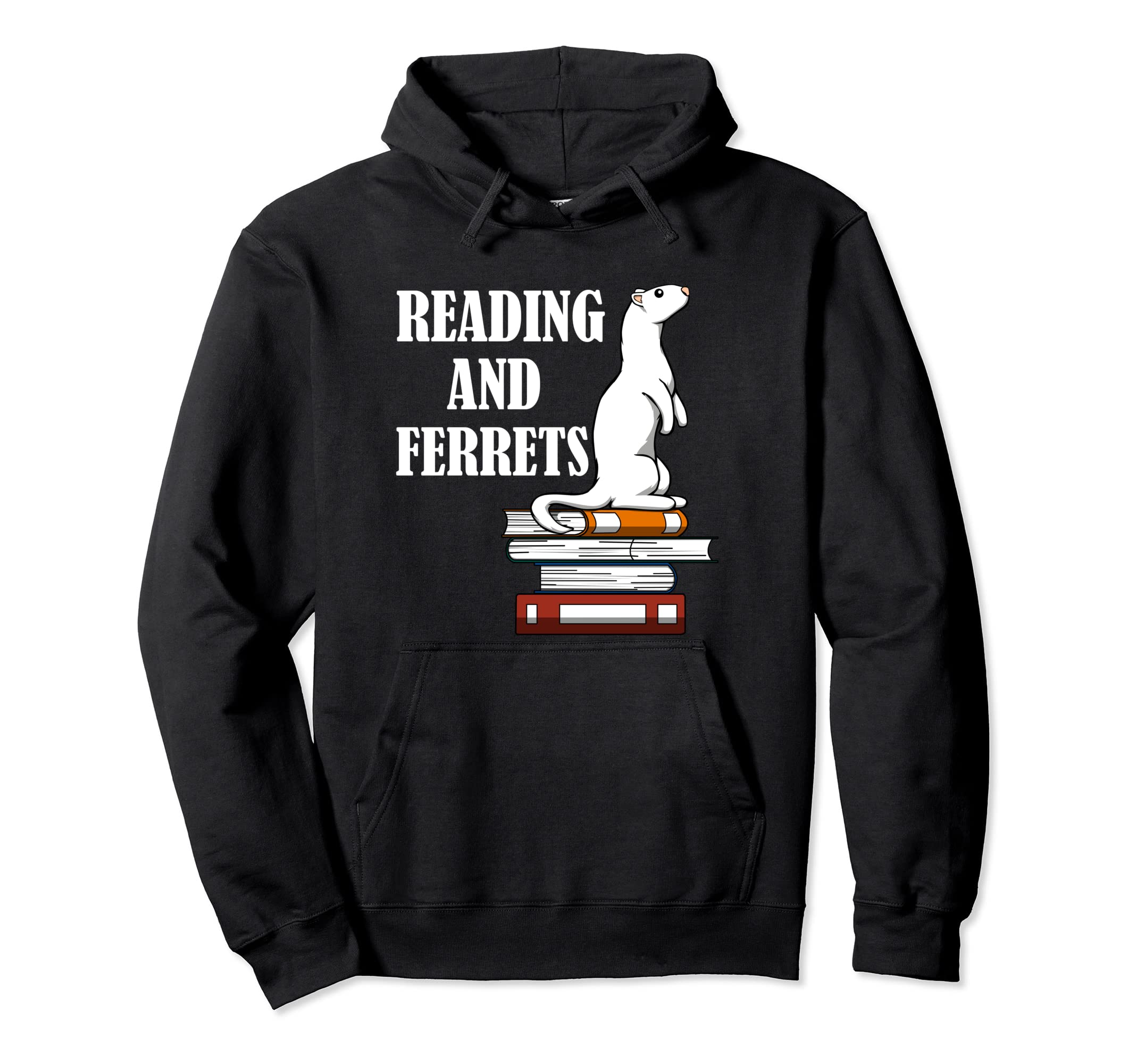 Reading And Ferrets Book Literature Hoodie - Unique Graphic Unisex - T-Shirt, Sweatshirt, Hoodie