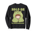 Hold Im Overstimulated Frog Adhd Sweatshirt - Minimalist Print Men Women - T-Shirt, Sweatshirt, Hoodie