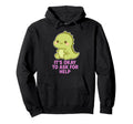 Kawaii Chibi T Rex Its Ok To Ask Help Mental Hoodie - Graphic Print Unisex - T-Shirt, Sweatshirt, Hoodie
