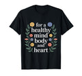 Healthy Mind Body And Heart Fitness T-Shirt - Unique Graphic Men Women - T-Shirt, Sweatshirt, Hoodie
