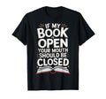 If My Book Is Open Your Mouth Should T-Shirt - Custom Art Print for Adults - T-Shirt, Sweatshirt, Hoodie