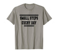 Small Steps Every Day Towards Goals T-Shirt - Minimalist Print for Adults - T-Shirt, Sweatshirt, Hoodie