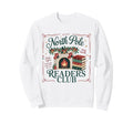 North Pole Readers Club Cozy Vibes Sweatshirt - Trendy Graphic for Adults - T-Shirt, Sweatshirt, Hoodie