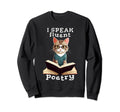 I Speak Fluent Poetry Poem Sweatshirt - Trendy Graphic Men Women - T-Shirt, Sweatshirt, Hoodie