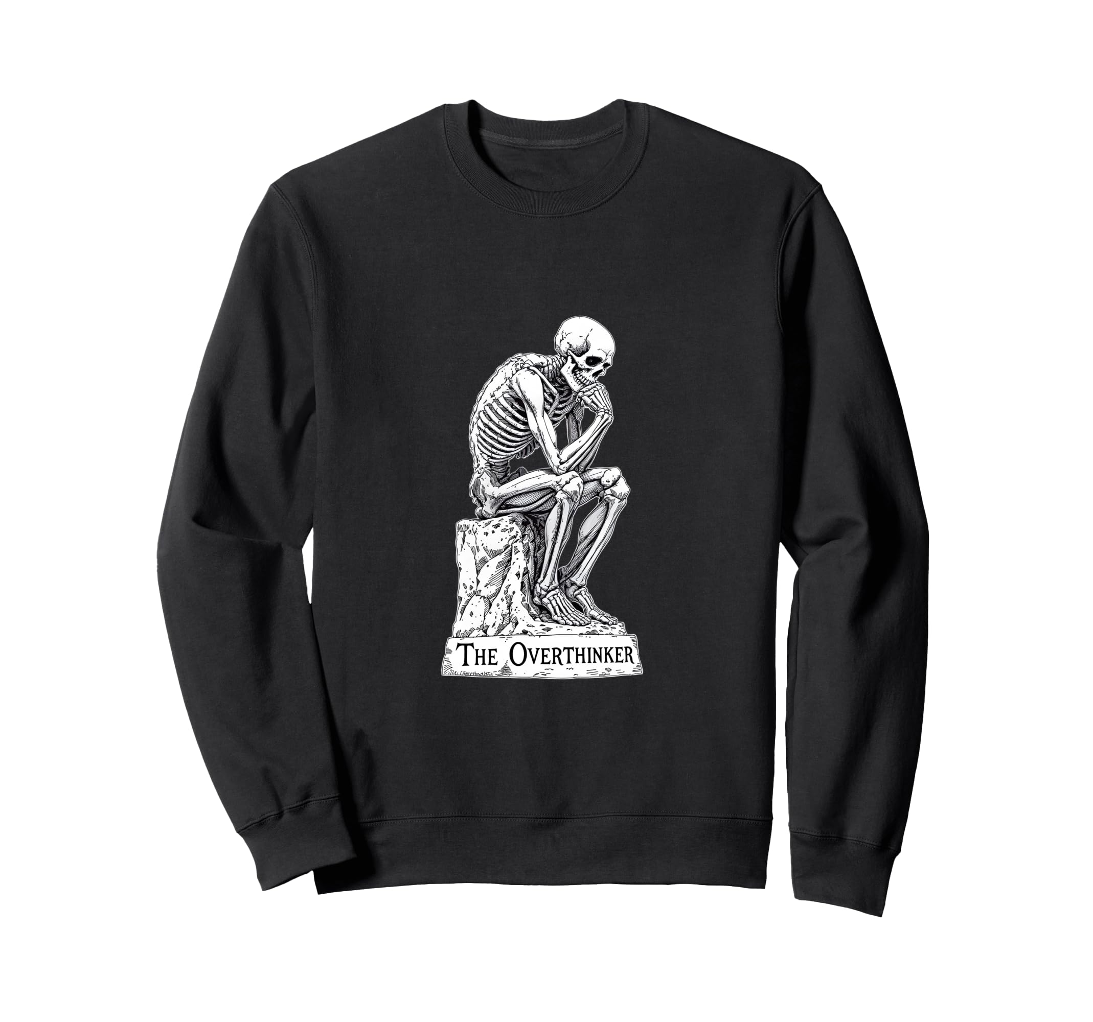 Skeleton Overthinker Funny Dark Gothic Sweatshirt - Minimalist Print Unisex - T-Shirt, Sweatshirt, Hoodie