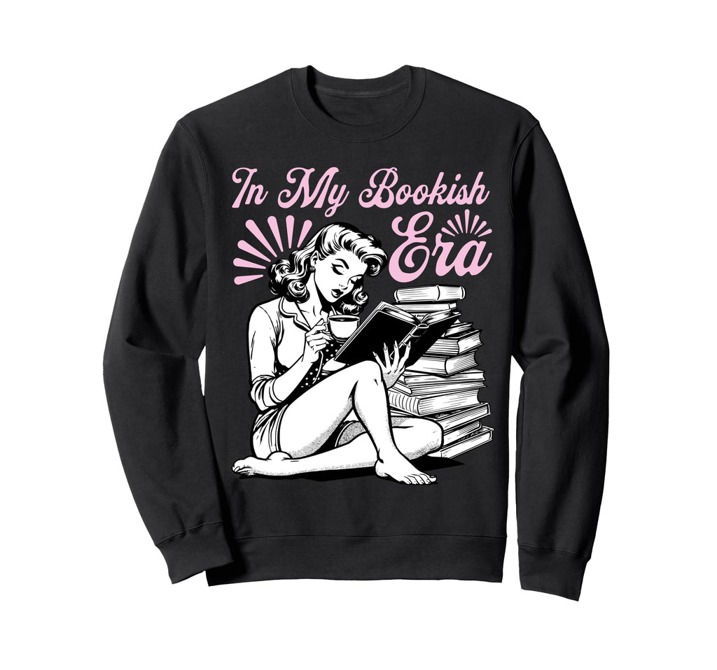 My Bookish Era Book Lover Sweatshirt - Novelty Apparel Men Women - T-Shirt, Sweatshirt, Hoodie