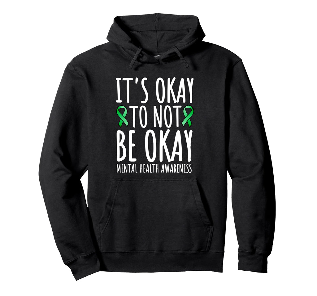 Its Okay To Not Be Okay Green Ribbon Hoodie - Custom Art Print Men Women - T-Shirt, Sweatshirt, Hoodie