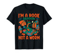 Im Book Dragon Not Worm Funny Quotes T-Shirt - Streetwear Style Unisex - T-Shirt, Sweatshirt, Hoodie