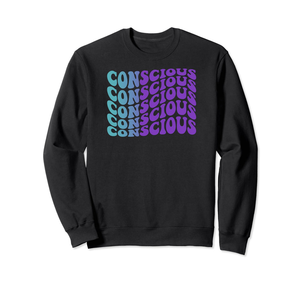 Conscious Self Care Sweatshirt - Aesthetic Graphic Unisex - T-Shirt, Sweatshirt, Hoodie