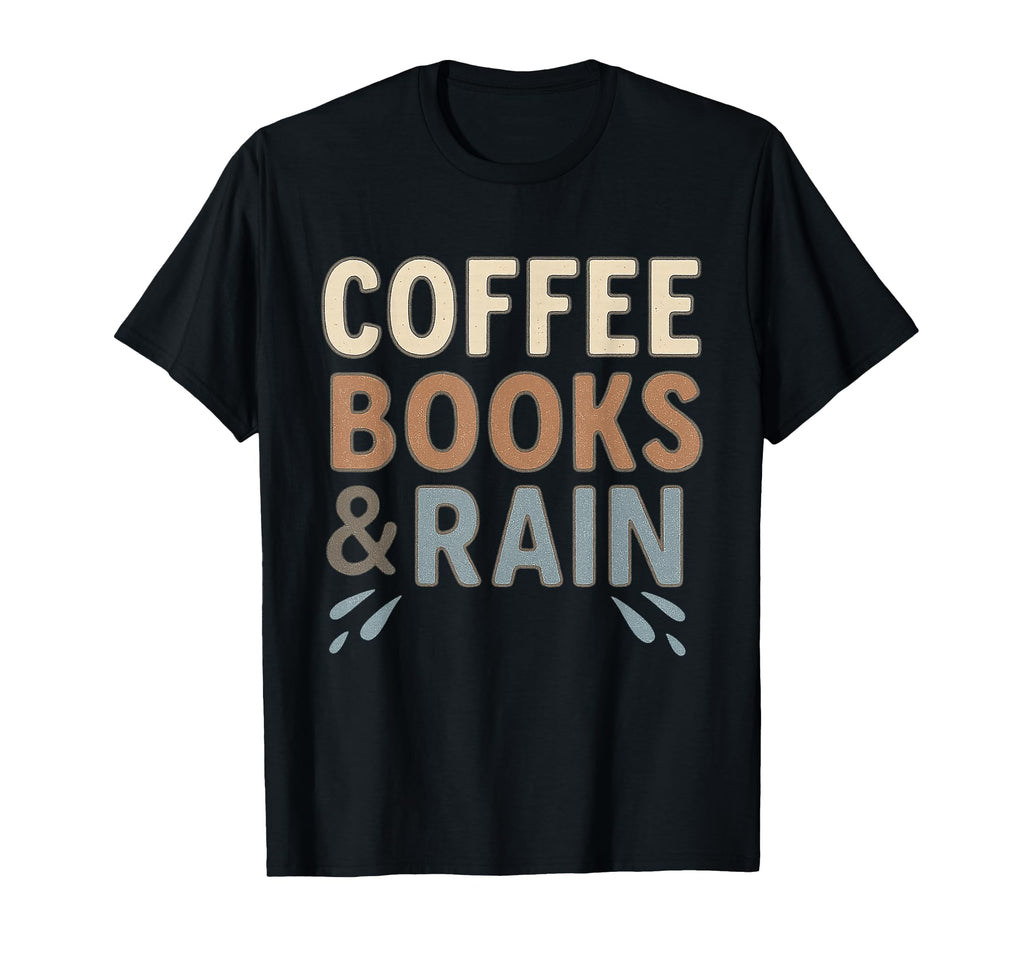 Coffee Books Rain Cozy Little T-Shirt - Casual Everyday Wear for Adults - T-Shirt, Sweatshirt, Hoodie