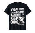 Harriet Tubman Keep Going Black T-Shirt - Fun Novelty Design Men Women - T-Shirt, Sweatshirt, Hoodie