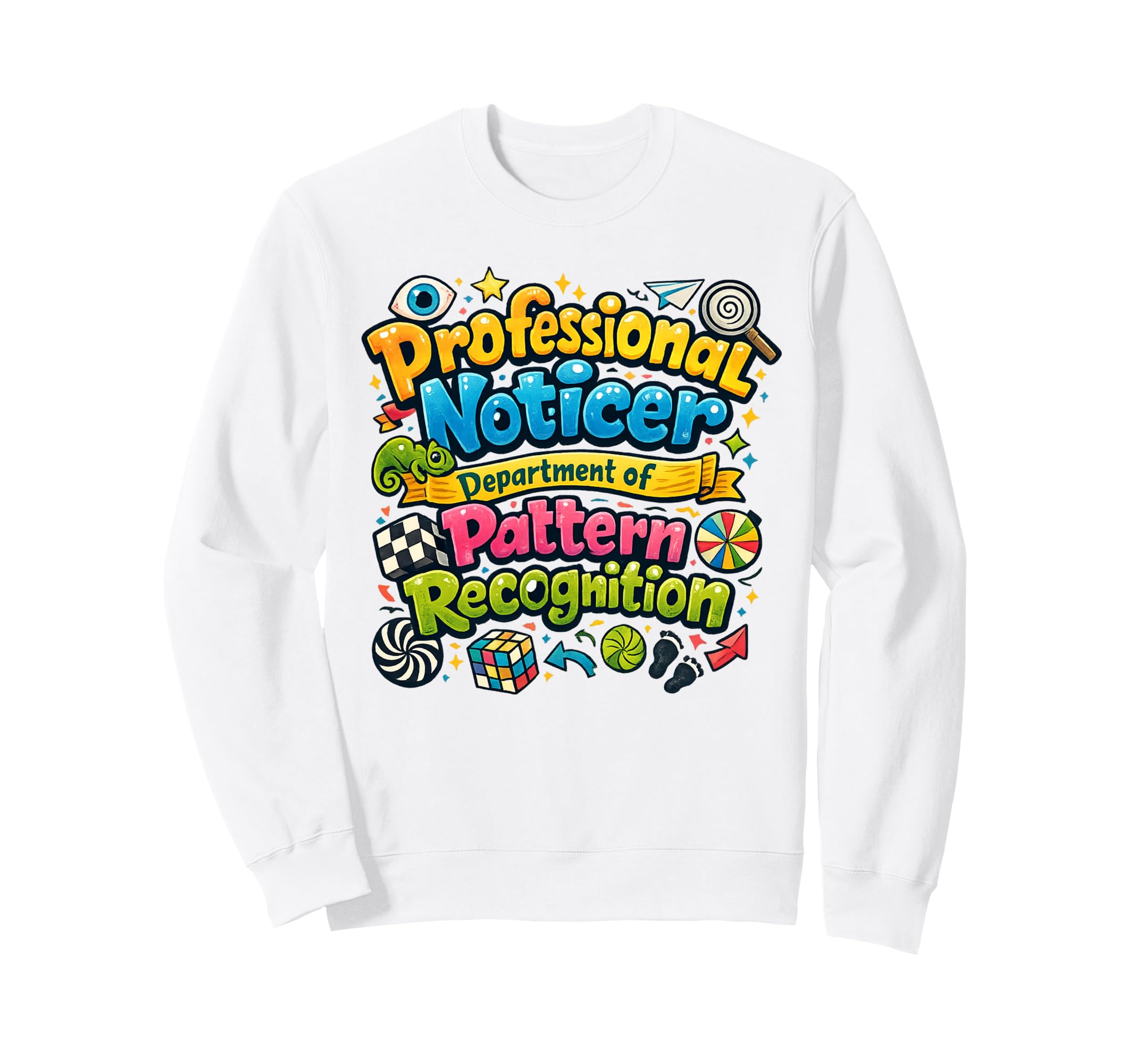 Funny Professional Noticer Sweatshirt - Casual Everyday Wear Men Women - T-Shirt, Sweatshirt, Hoodie