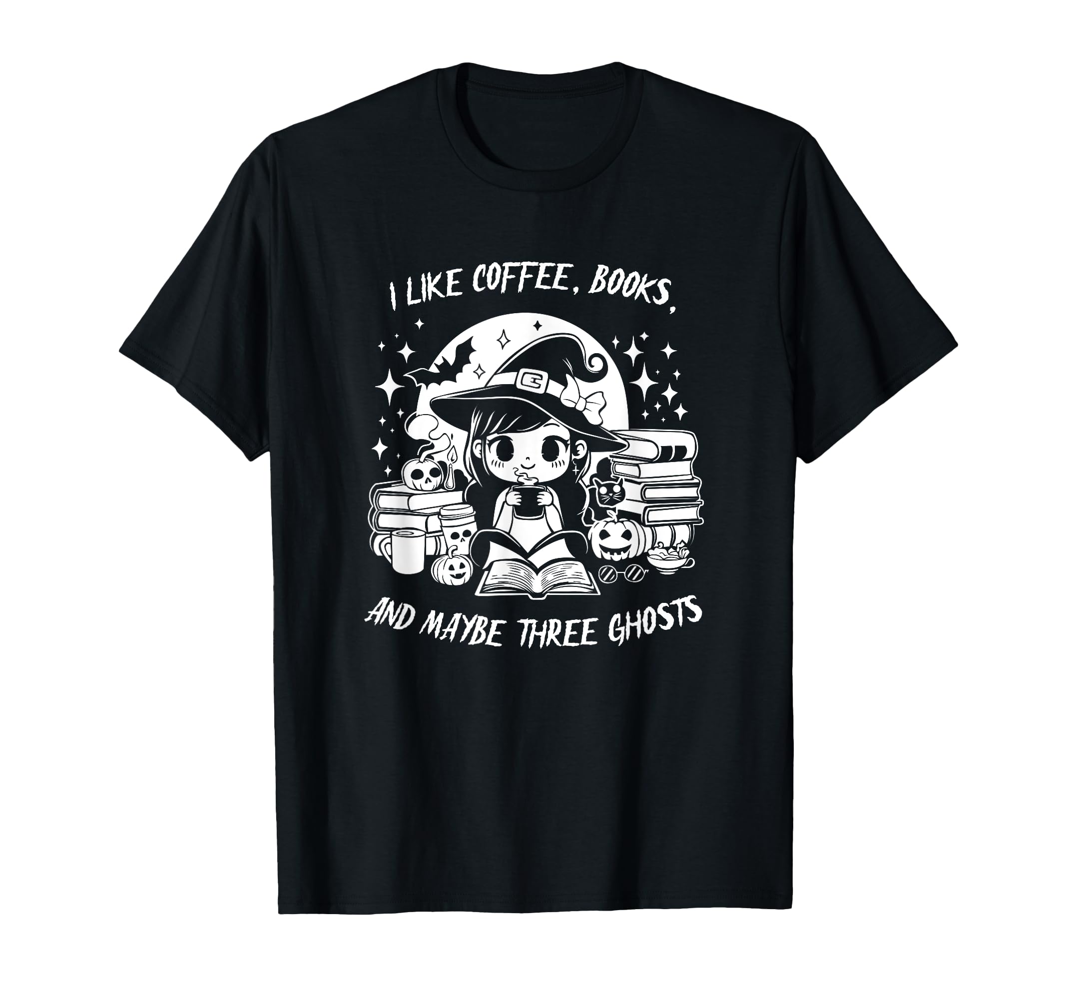 Funny I Like Coffee Books And Maybe Three T-Shirt - Novelty Apparel Unisex - T-Shirt, Sweatshirt, Hoodie