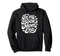 My Book Mom Era Script Hoodie - Graphic Print Men Women - T-Shirt, Sweatshirt, Hoodie