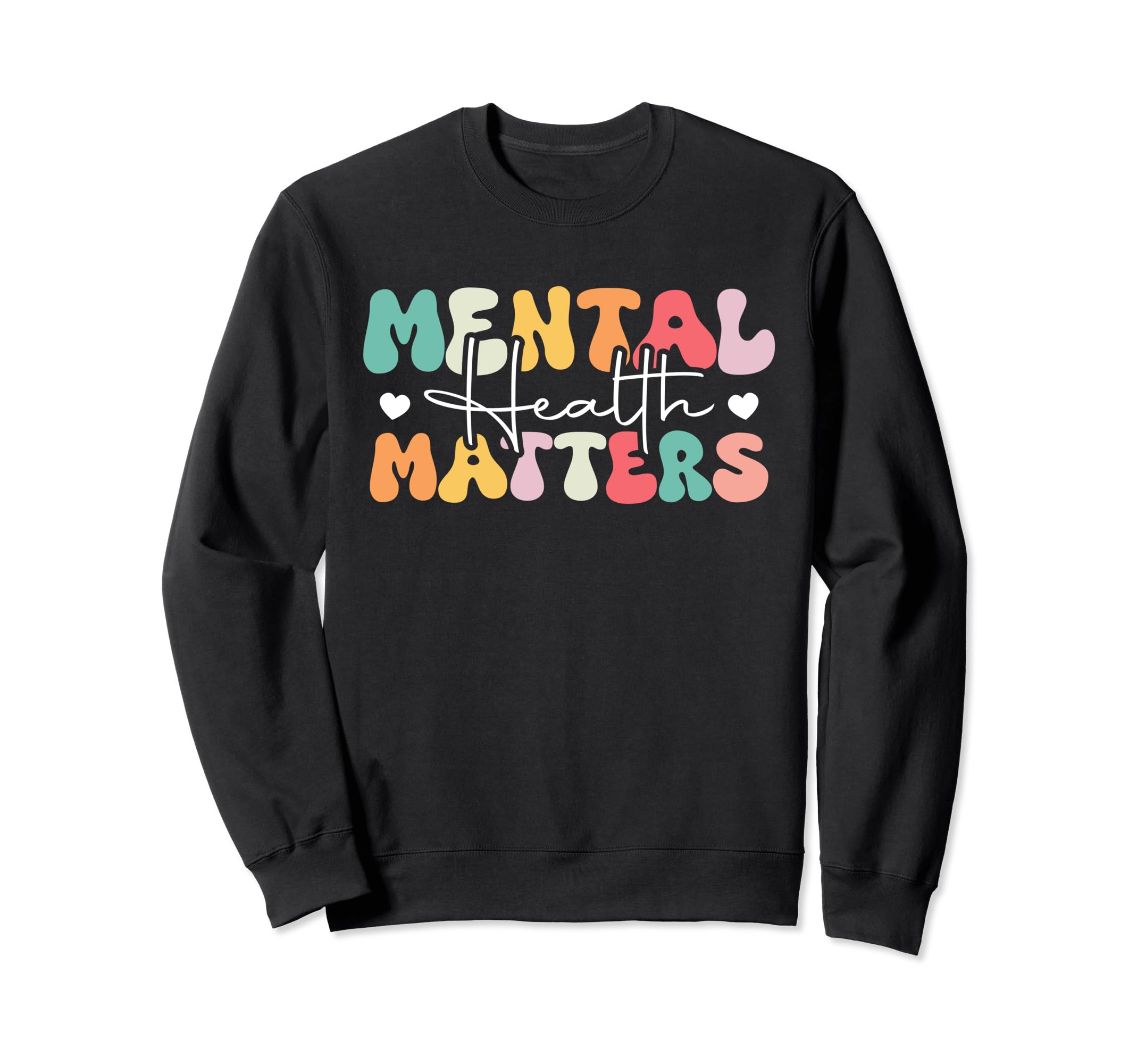 Mental Health Matters Groovy Be Kind Sweatshirt - Custom Art Print Unisex - T-Shirt, Sweatshirt, Hoodie