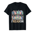 Freadom Book Reading Books T-Shirt - Casual Everyday Wear Men Women - T-Shirt, Sweatshirt, Hoodie