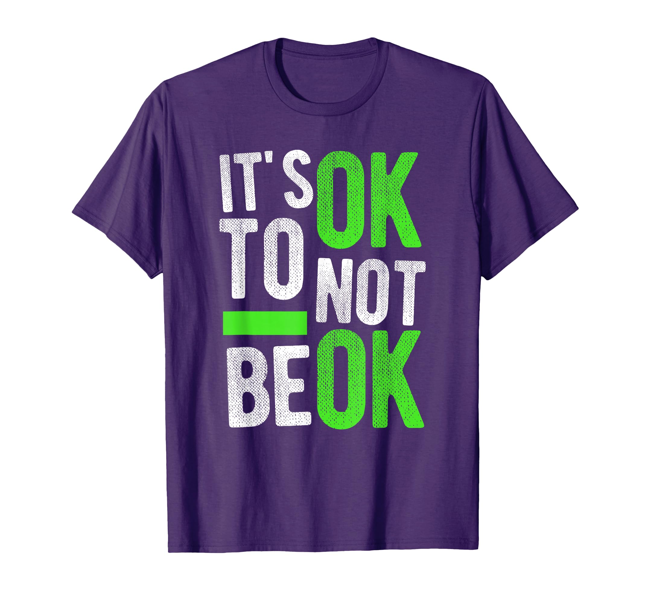 Mental Health Suicide Awareness Gift Its Ok T-Shirt - Graphic Print Unisex - T-Shirt, Sweatshirt, Hoodie