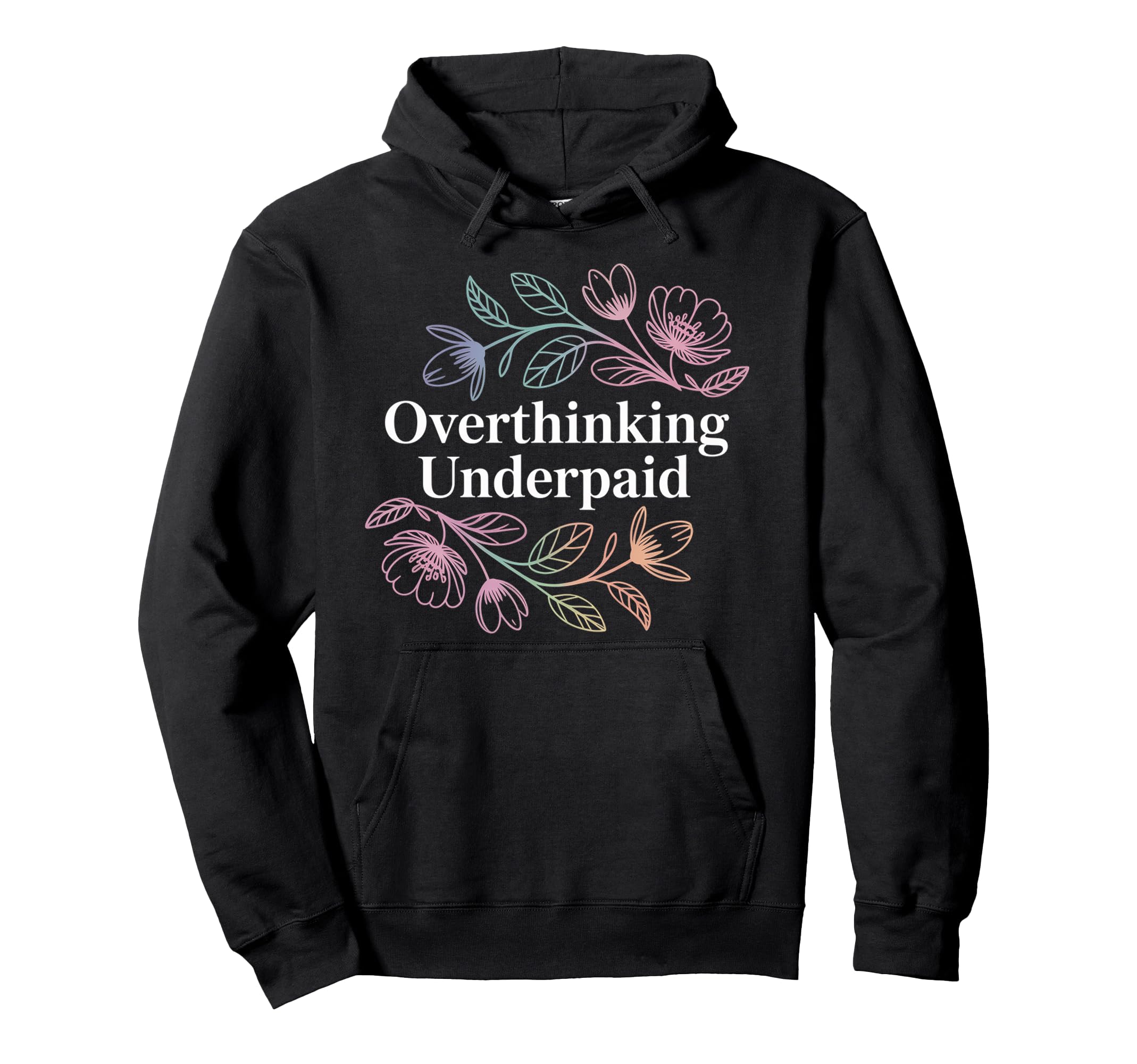 Overthinking Underpaid Employee Stress Hoodie - Minimalist Print Unisex - T-Shirt, Sweatshirt, Hoodie